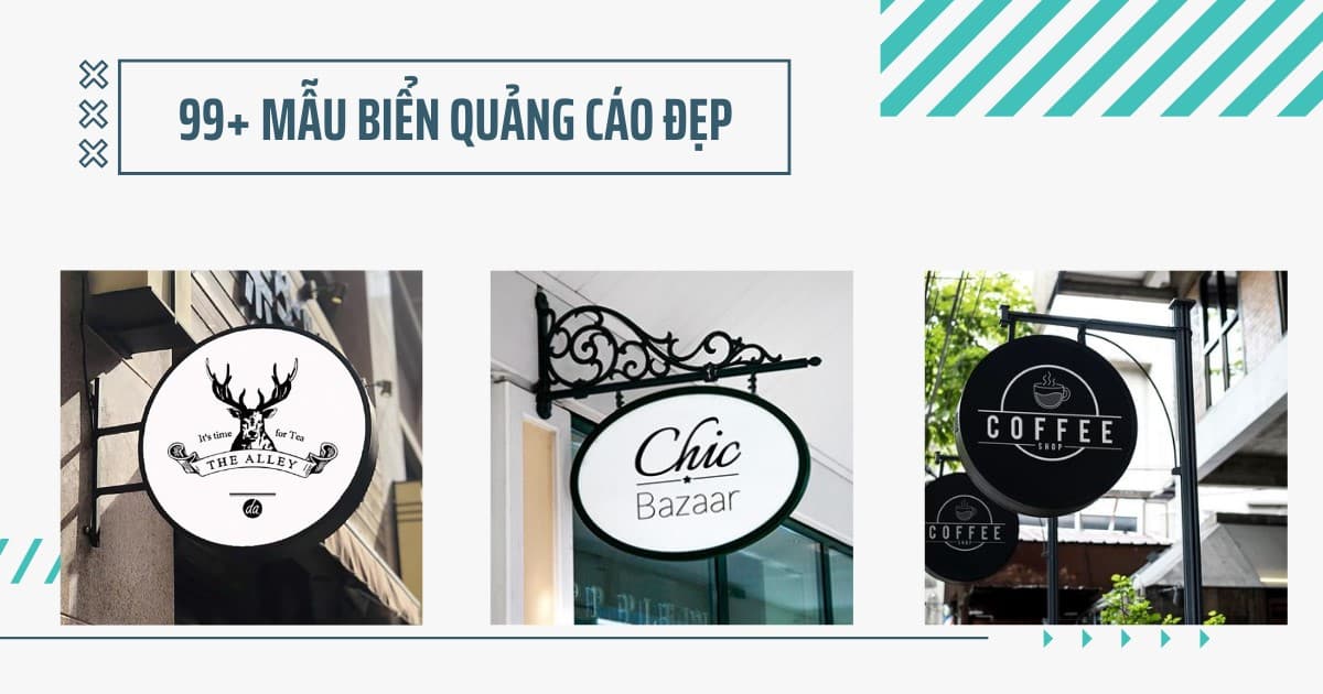 99+ Mẫu biển quảng cáo đẹp và ấn tượng nhất nên tham khảo