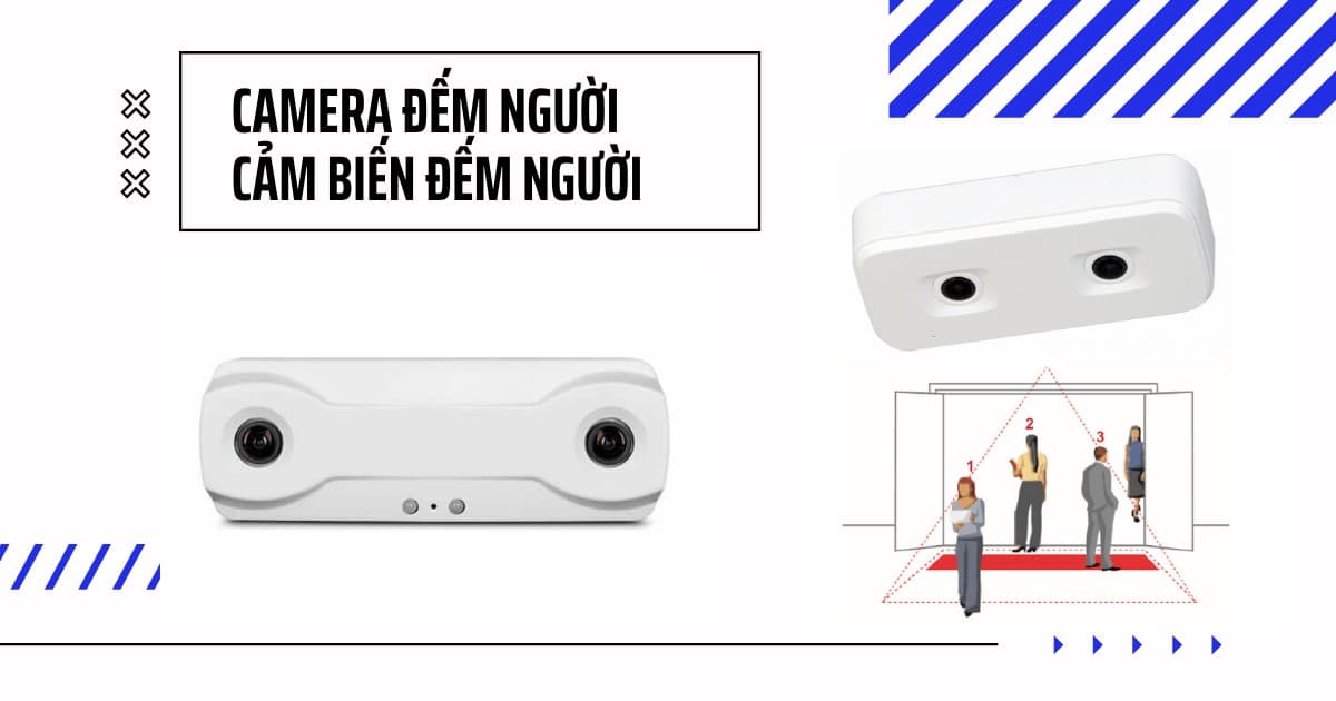 Camera đếm người thông minh thống kê lưu lượng khách hàng