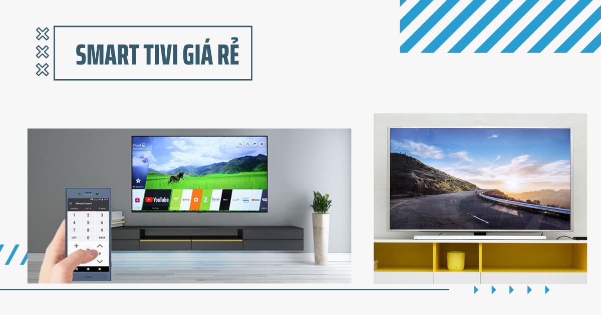 smart-tivi-gia-re-smart-tivi-la-gi-mua-smart-tivi-gia-re