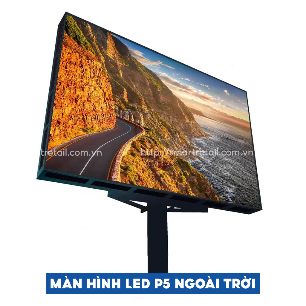 Cung cấp màn hình LED P5 ngoài trời chính hãng, giá tốt